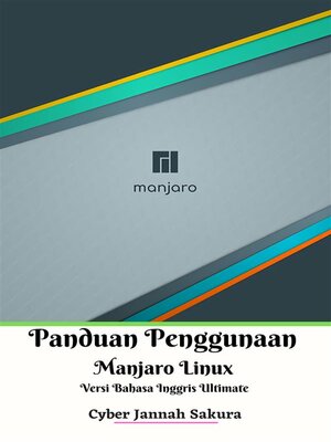 cover image of Panduan Penggunaan Manjaro Linux Versi Bahasa Inggris Ultimate